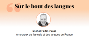 Sur le bout des langues par Michel Feltin-Palas (L’Express)